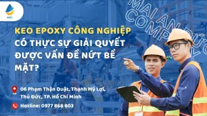 Keo Epoxy Công Nghiệp Có Thực Sự Giải Quyết Được Vấn Đề Nứt Bề Mặt?