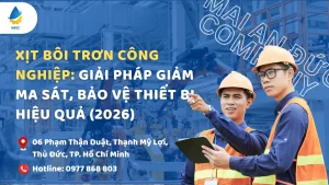 Xịt Bôi Trơn Công Nghiệp: Giải Pháp Giảm Ma Sát, Bảo Vệ Thiết Bị Hiệu Quả (2026)