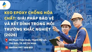 Keo Epoxy Chống Hóa Chất: Giải Pháp Bảo Vệ Và Kết Dính Trong Môi Trường Khắc Nghiệt (2026)