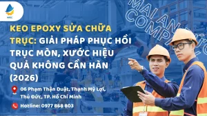 Keo Epoxy Sửa Chữa Trục: Giải Pháp Phục Hồi Trục Mòn, Xước Hiệu Quả Không Cần Hàn (2026)